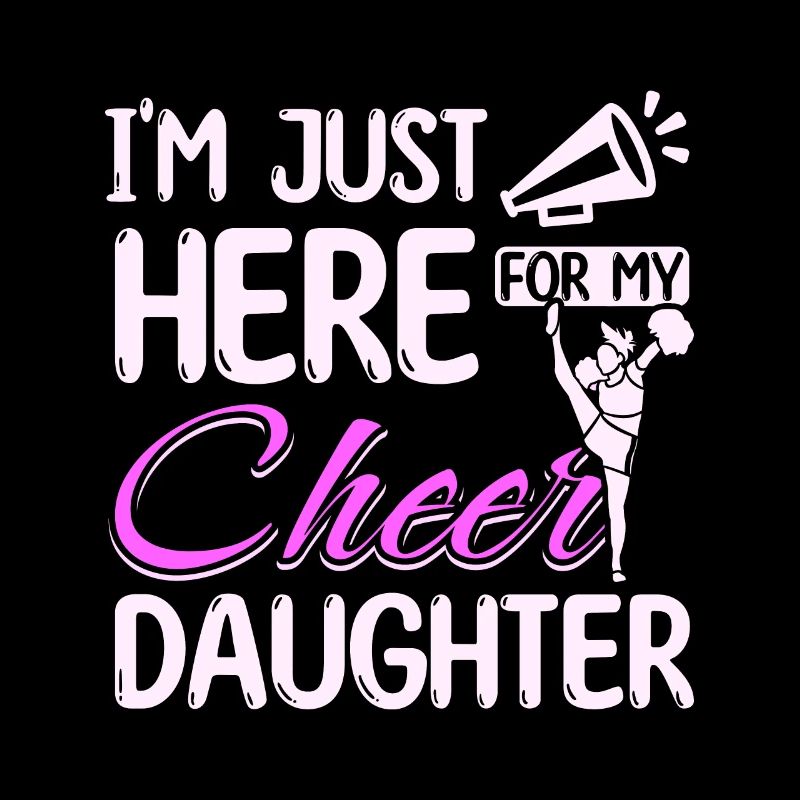 I'm just here for my cheer daughter