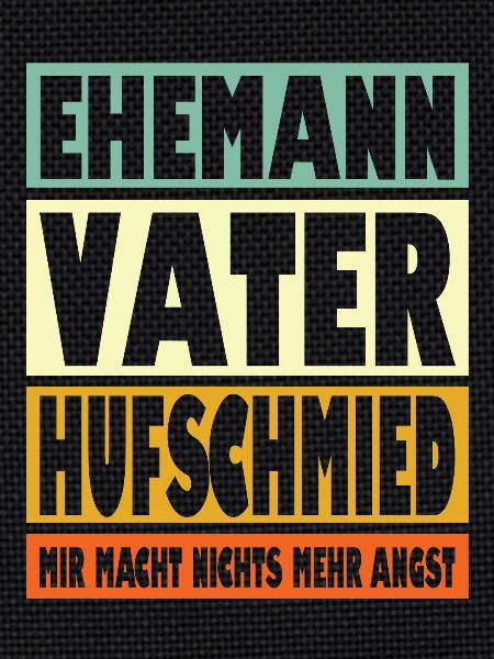 Hufschmied Vater Ehemann Held