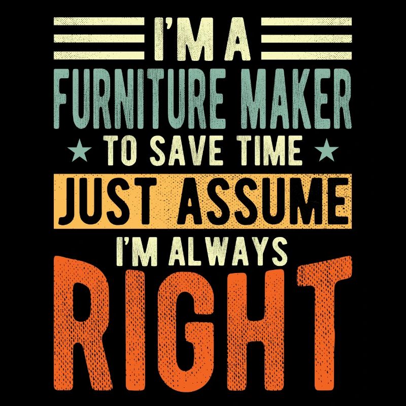 Furniture maker