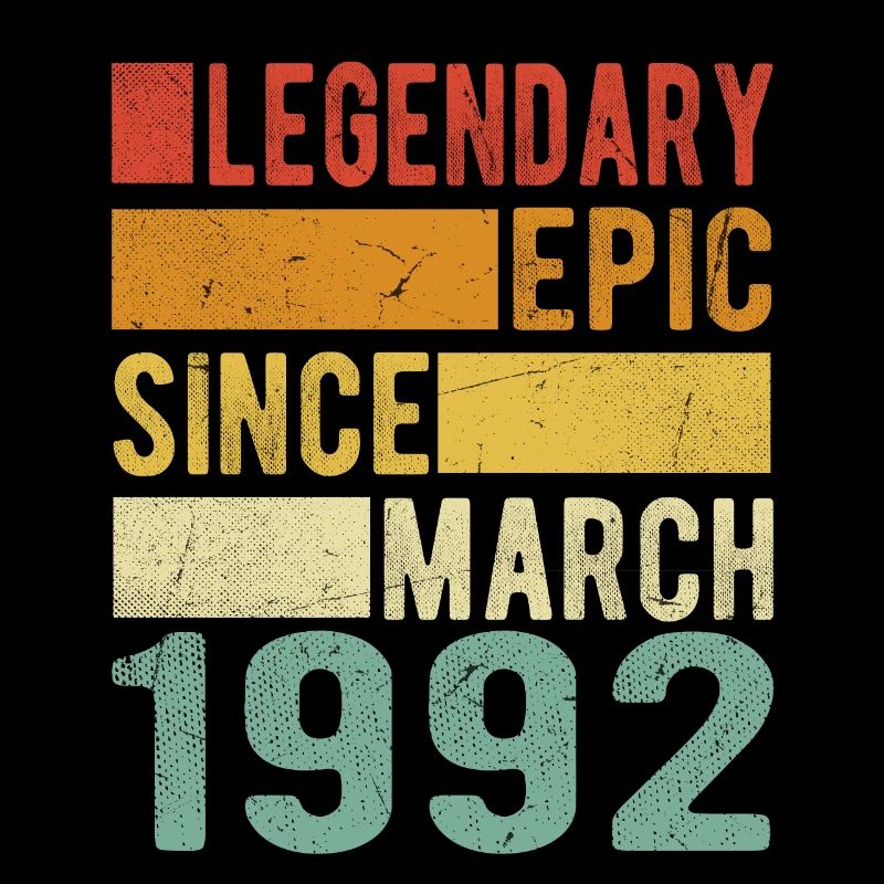 Birthday March 1992 Legendary Epic