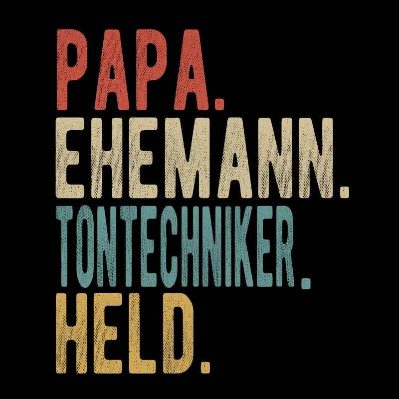 Tontechniker Papa Ehemann Held