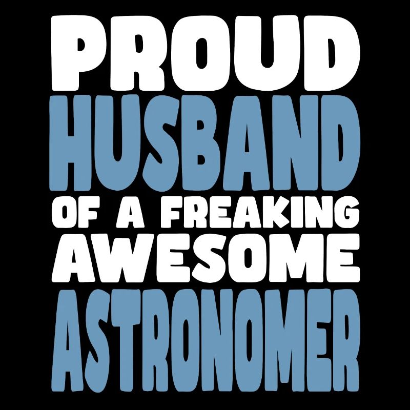 Stolze Ehefrau Eines Verdammt Guten Astronoms