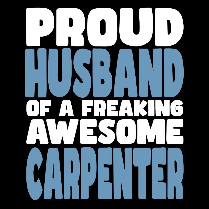 Stolze Ehefrau Eines Verdammt Guten Schreiners