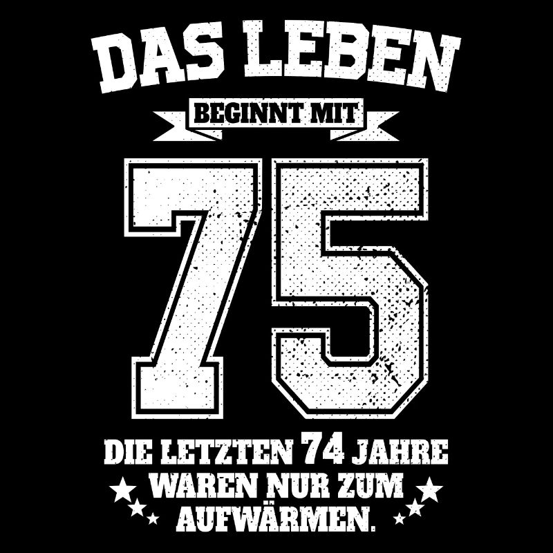75. Geburtstag Geschenk Das Leben Beginnt Mit 75
