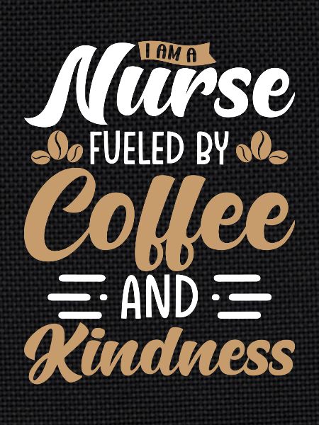 Nurse Powered by Coffee