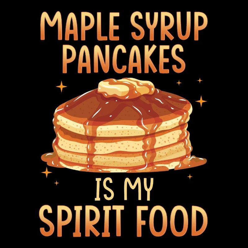 Maple syrup pancakes are my favorite dish