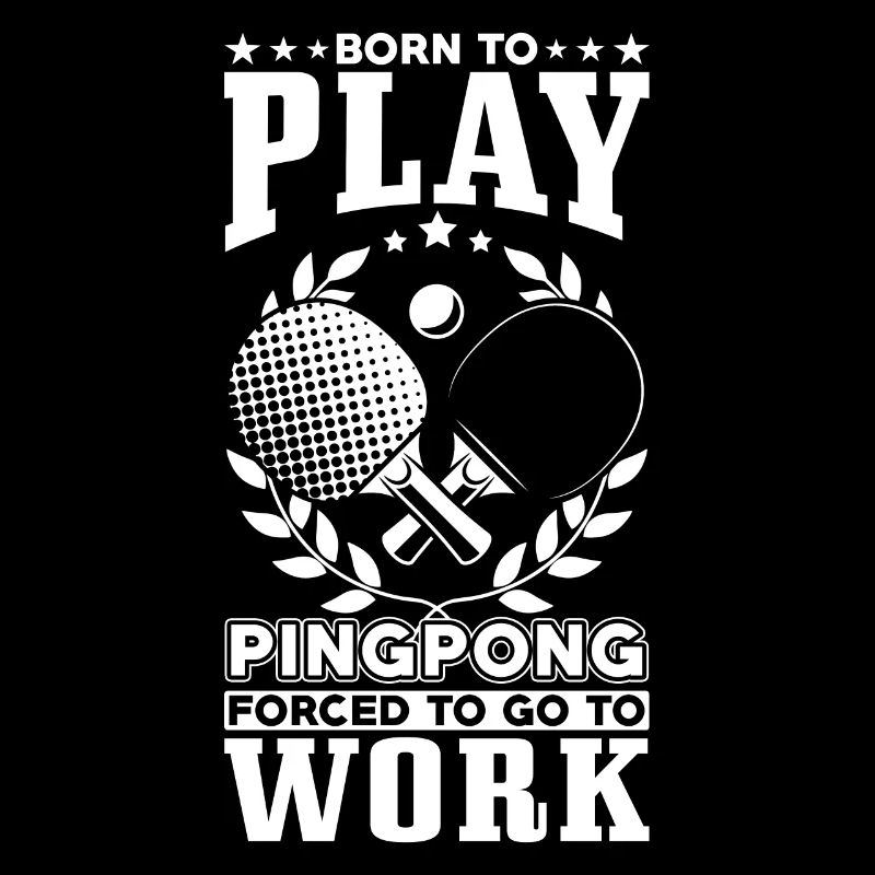 Born to play ping pong
