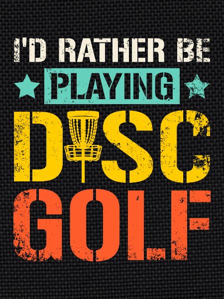 Rather be playing disc golf
