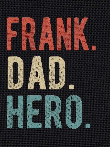 Frank Dad Hero