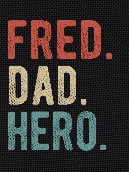 Fred Dad Hero