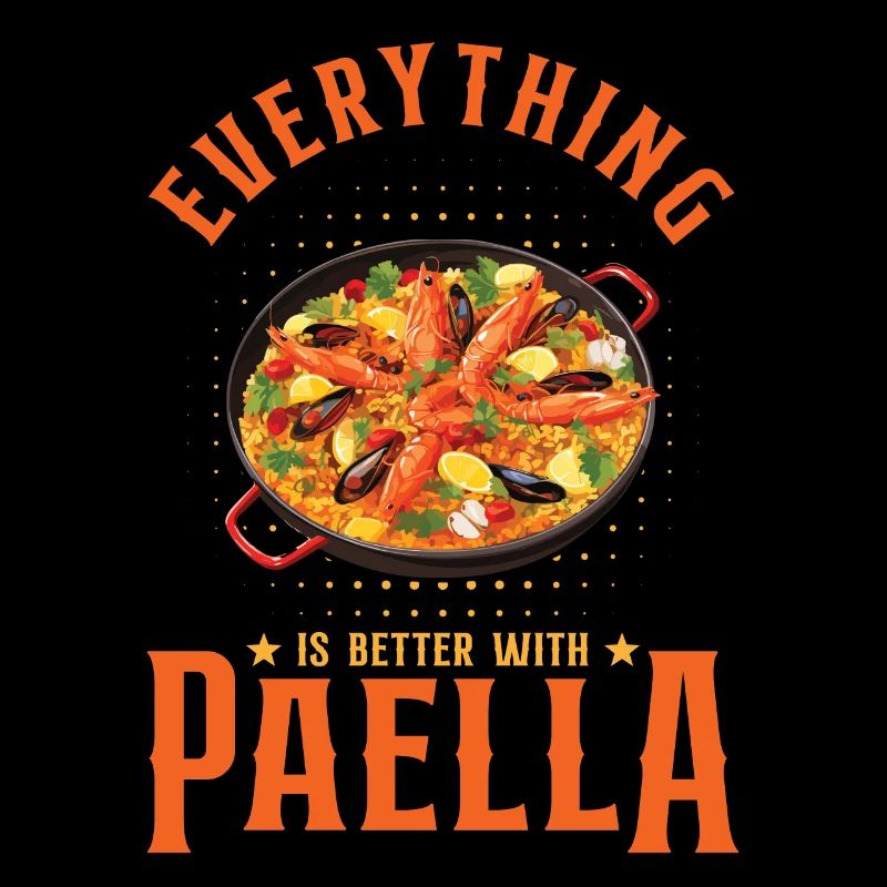 Everything Is Better With Paella Spanish Cuisine
