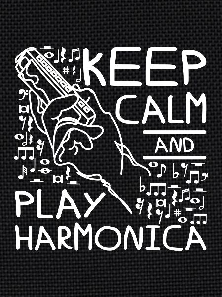 Keep calm and play harmonica