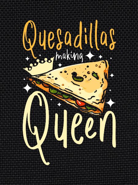 Fille Femmes Quesadillas Queen