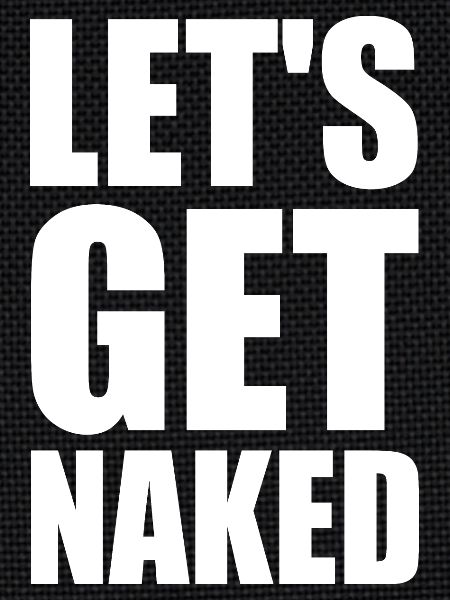 Let's get naked