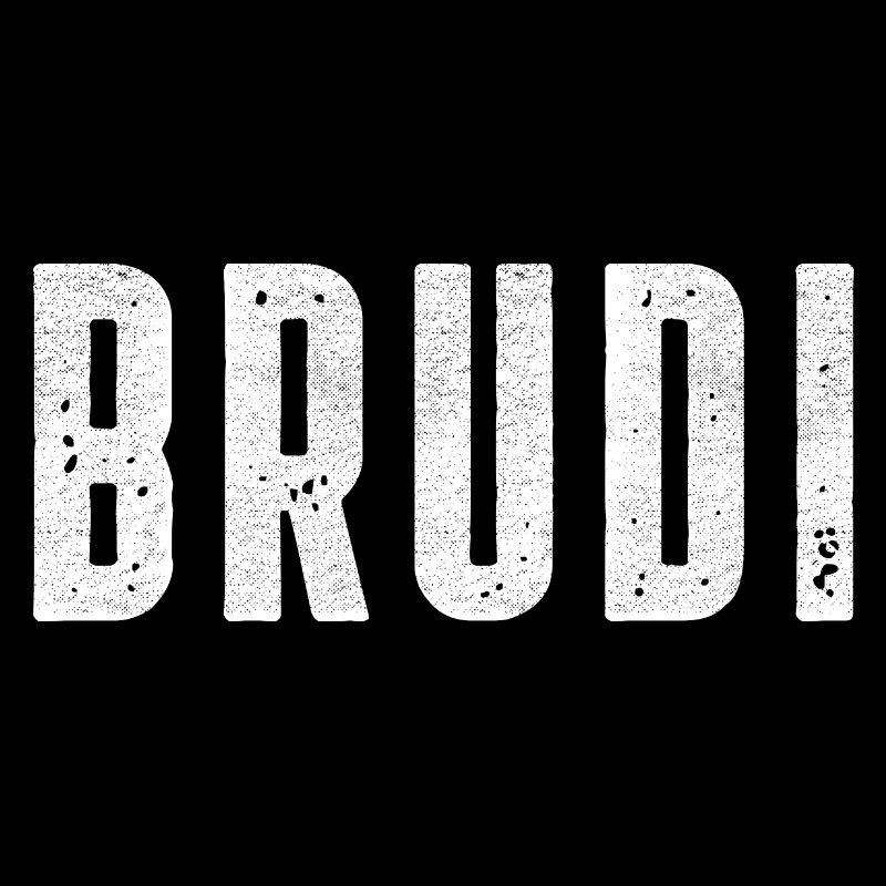 Brudi Bruder Brate Bratan Bro