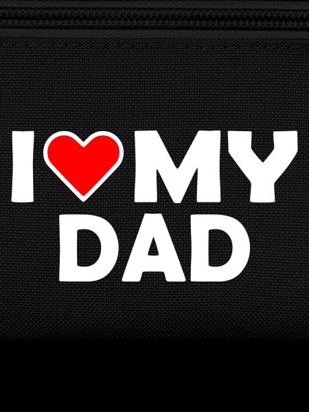 I love my dad