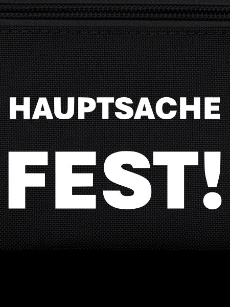 Hautsache fest