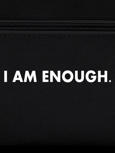 I am enough