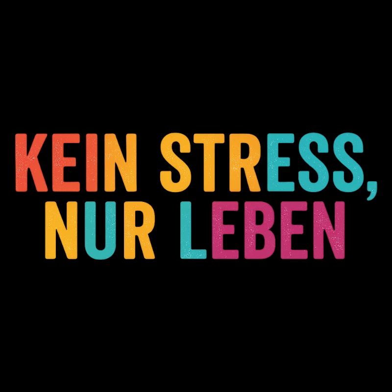 No stress, just live