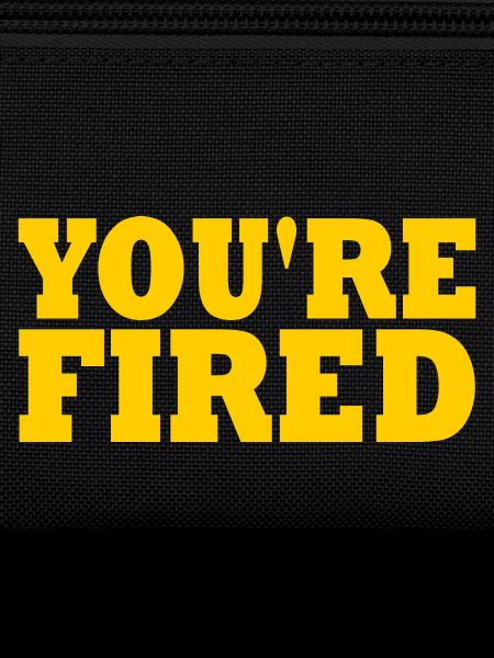 youre fired