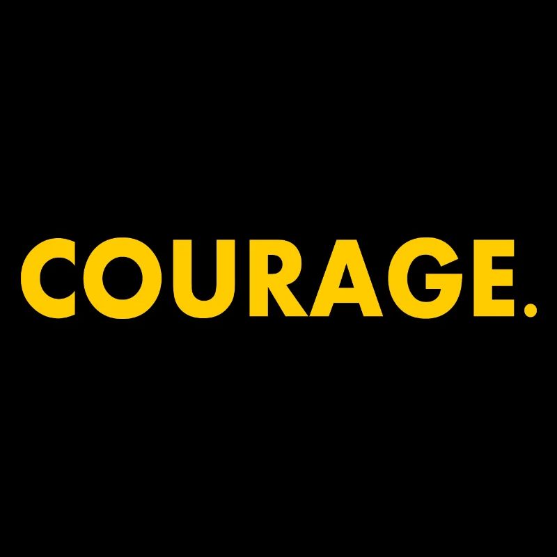 Courage