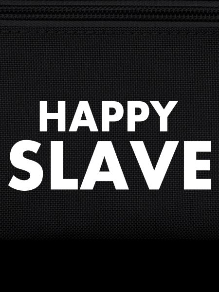 Happy slave