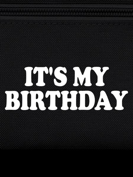 Its my birthday