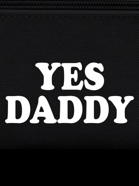 Yes daddy