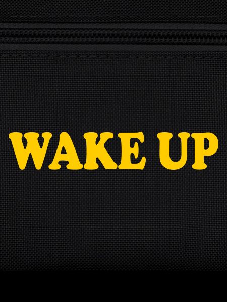 Wake up