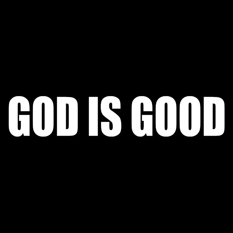 God is good