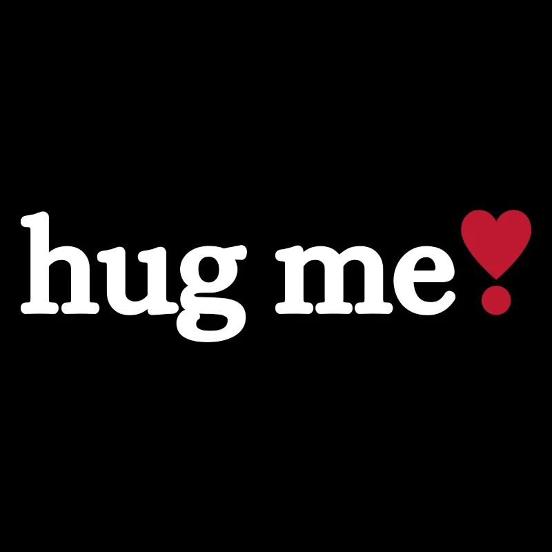 Hug me