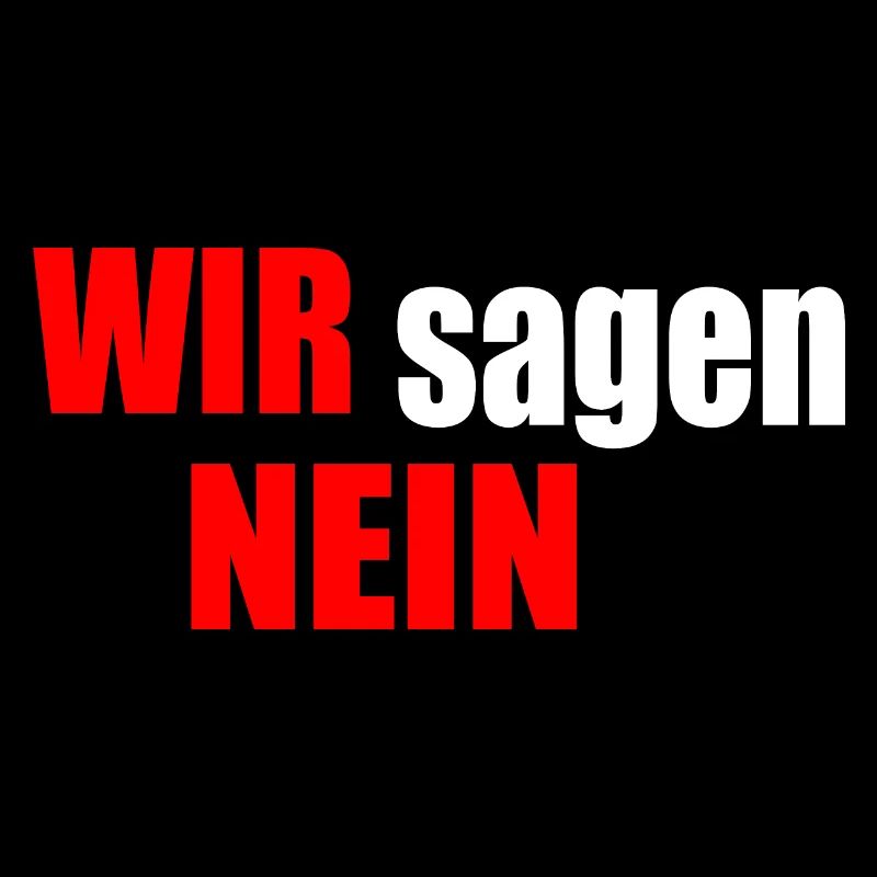 Wir sagen nein