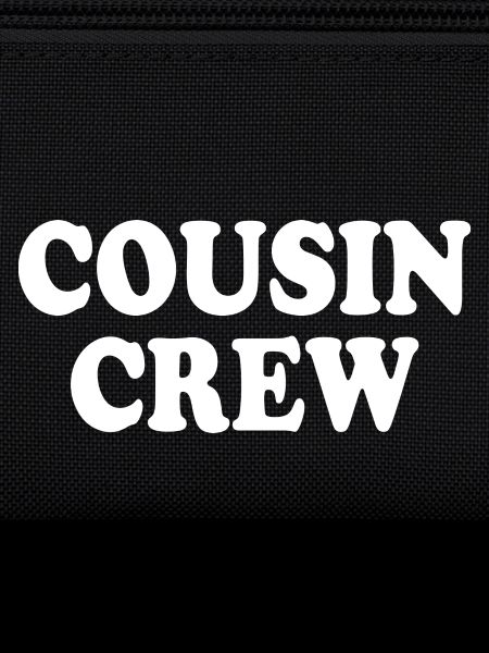 Cousin crew