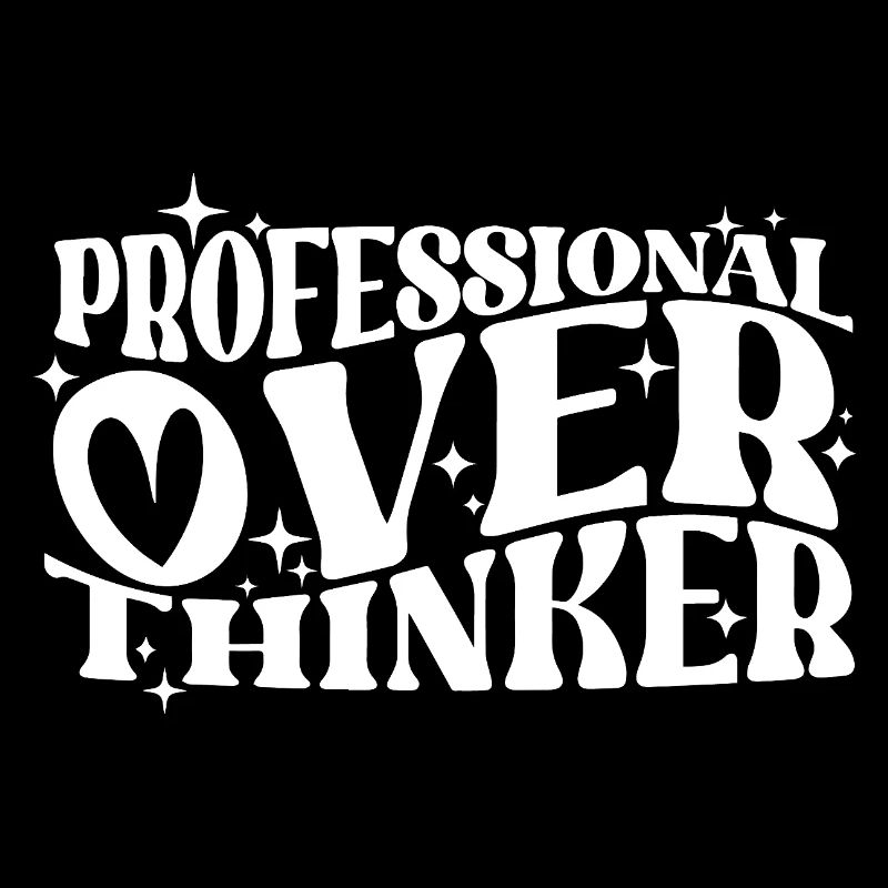 Professional Overthinker Witty Typography Humor