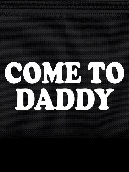 come to daddy