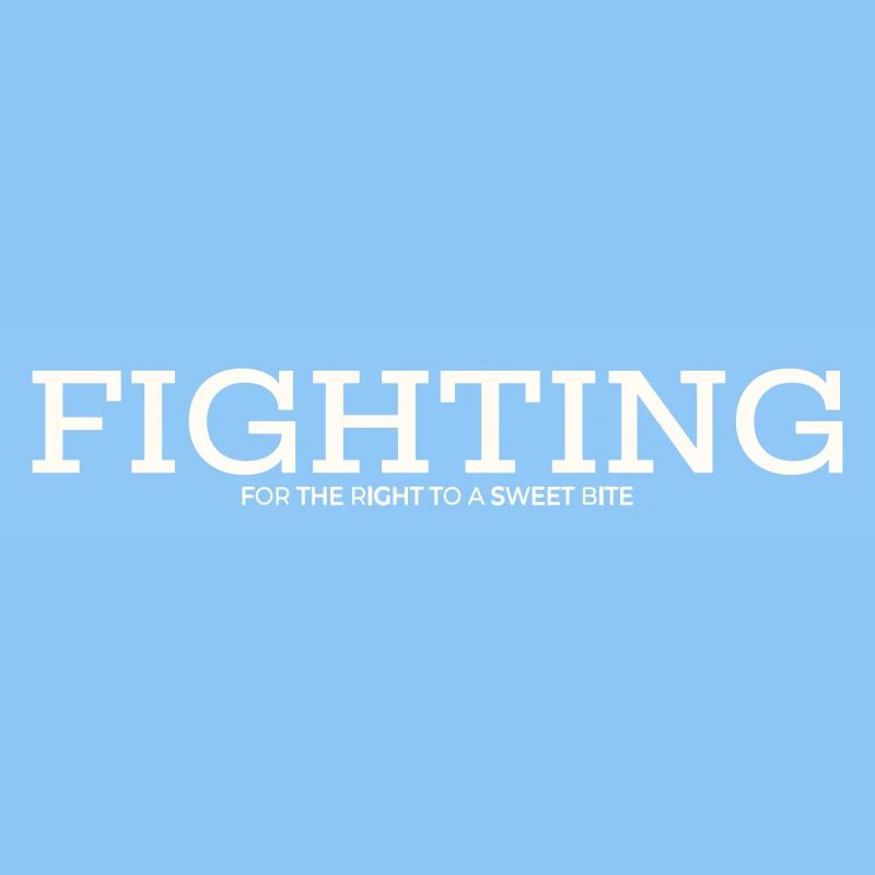 FIGHTING FOR THE RIGHT TO A SWEET BITE