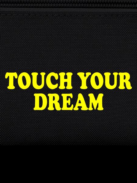 touch your dream