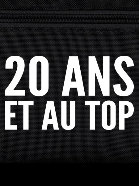 20 ans et au top