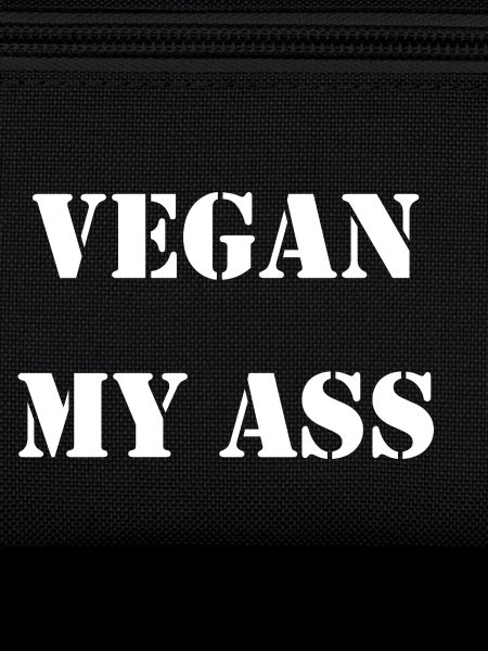 vegan my ass