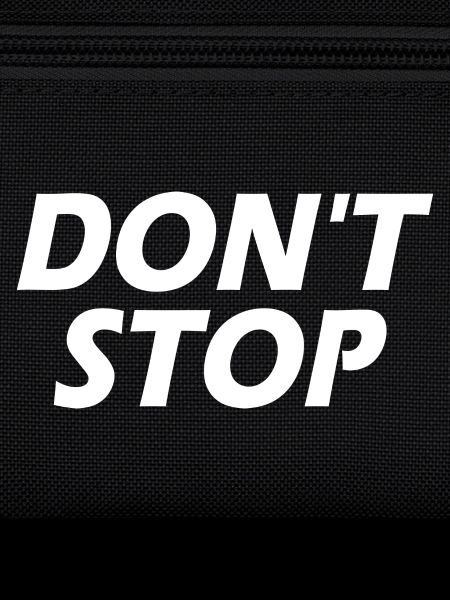 Dont stop