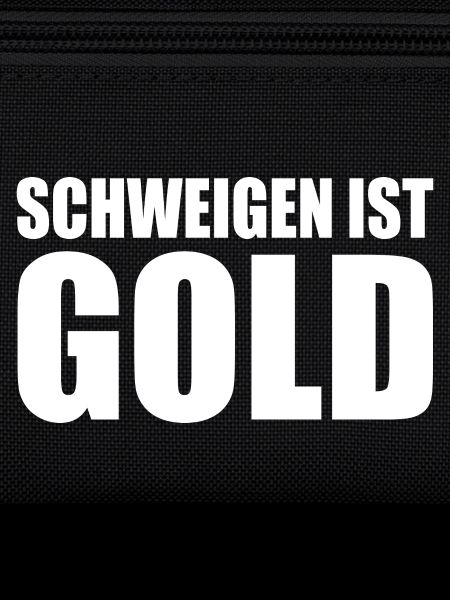 schweigen ist gold