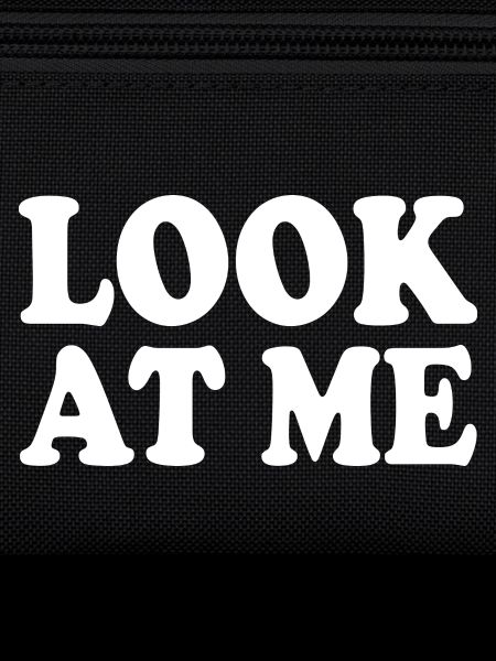Look at me