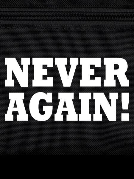 Never again