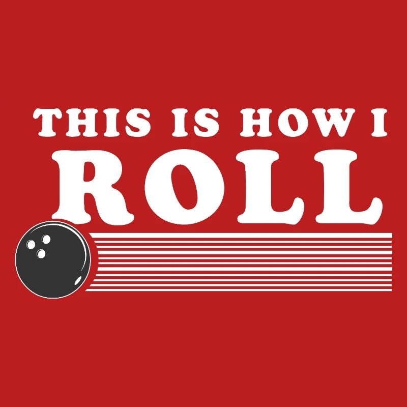 This Is How I ROll Retro Bowling Ball