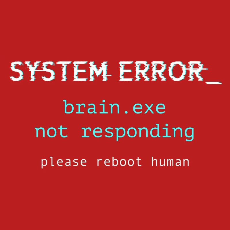 System error - brain.exe not responding