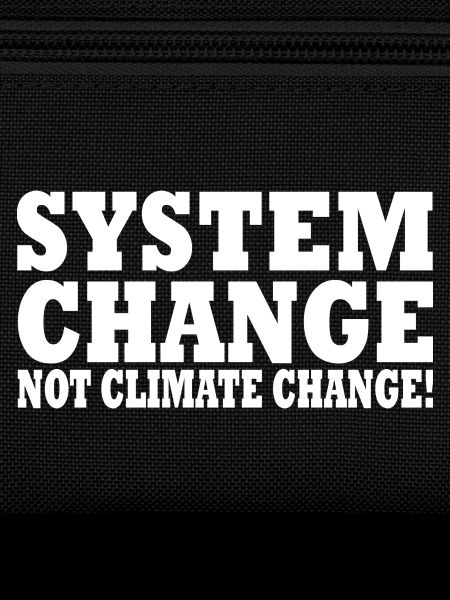 system change not climate change