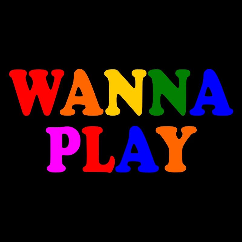 Wanna play
