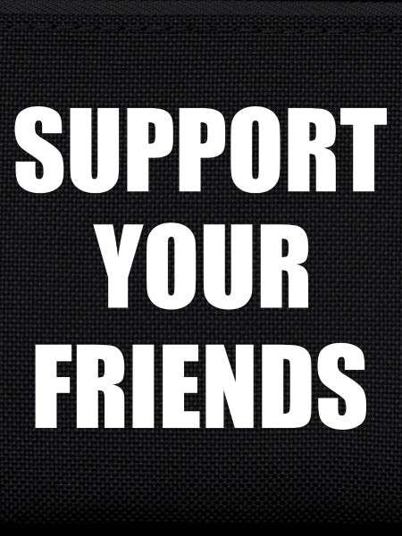 Support your friends