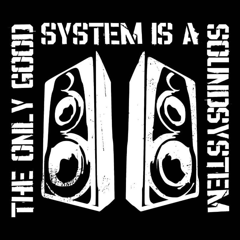 The only good system is a sound system