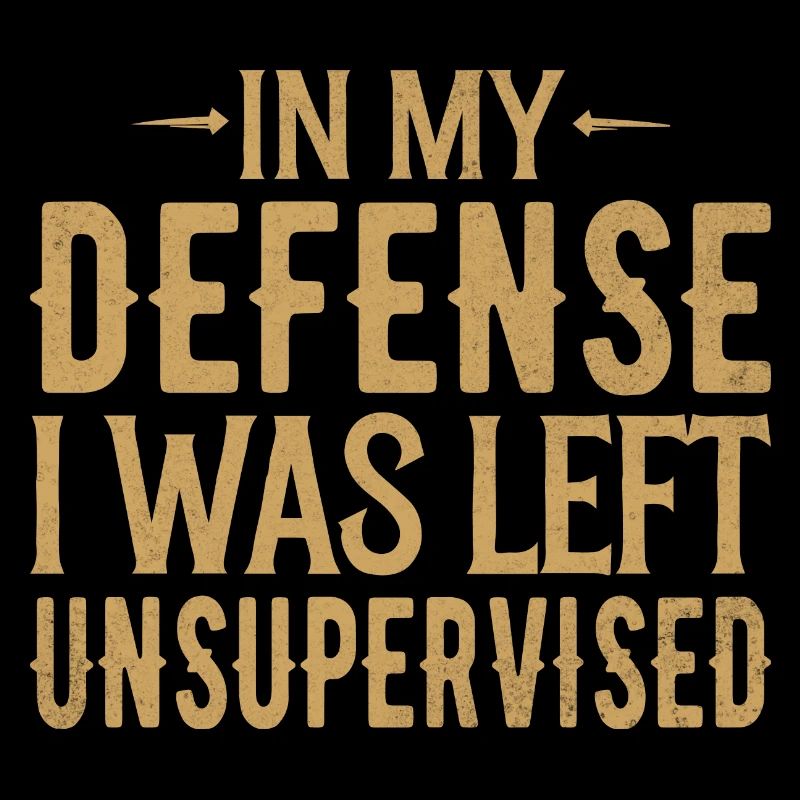 In My Defense I Was Left Unsupervised